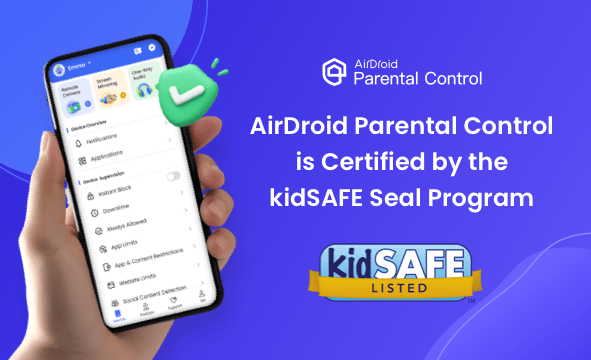 AirDroid Parental Control is Listed as the kidSAFE Seal Program Official Member